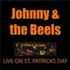 Johnny & The Beels - Live on St. Patricks Day from the Red Seahouse